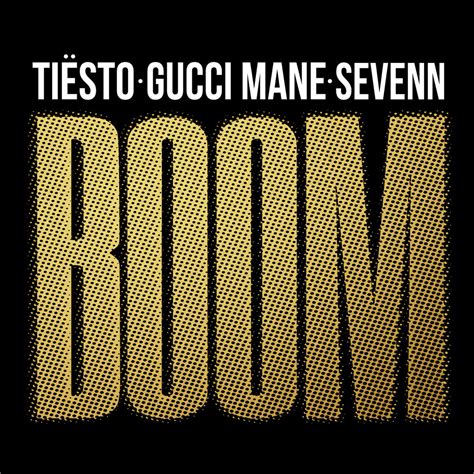 boom tiësto gucci mane & sevenn|tiesto boom reddit.